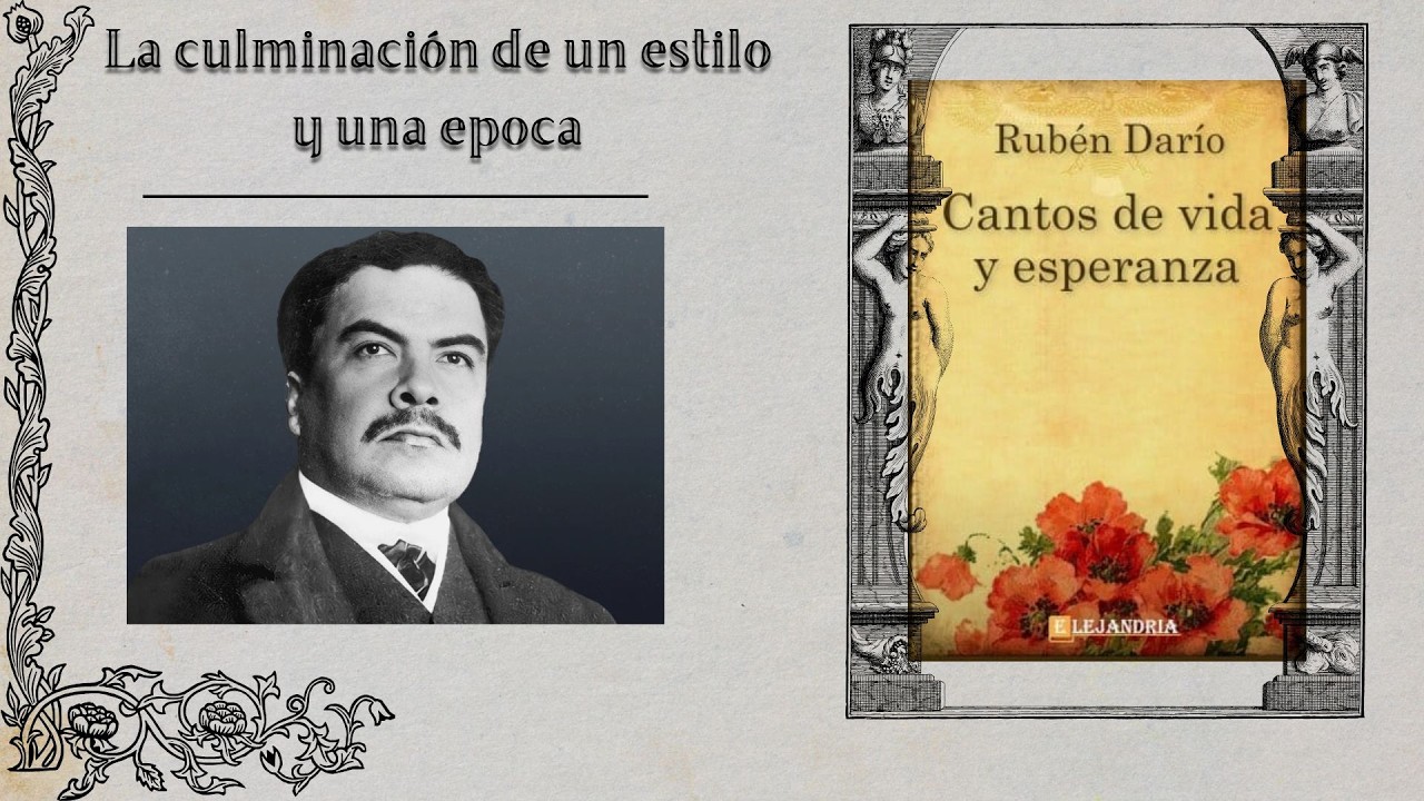 CANTOS DE VIDA Y ESPERANZA DE RUBÉN DARÍO - LA CULMINACIÓN DE UN ESTILO Y UNA EPOCA