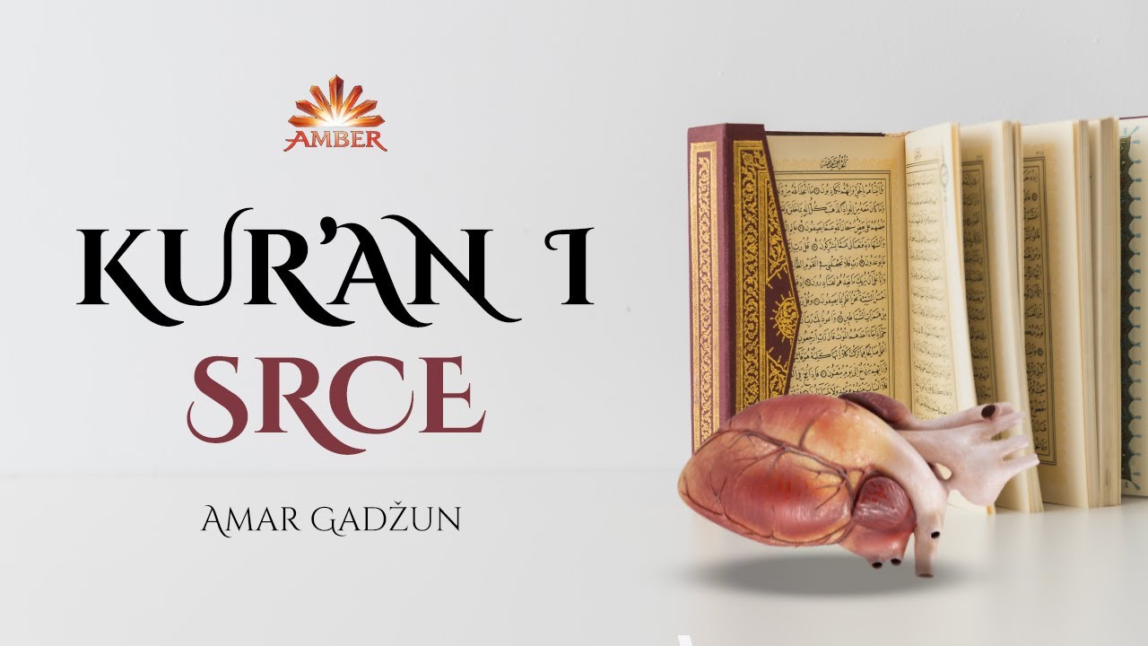 KUR'AN I SRCE (Motivacija) | Amar Gadžun