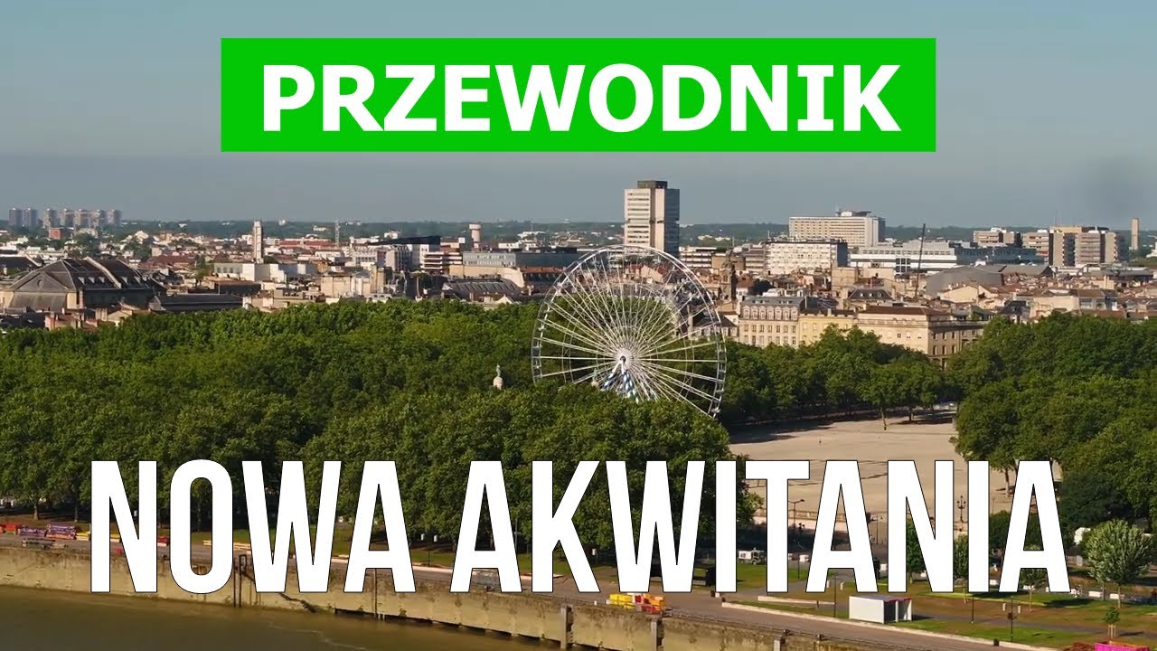 Nowa Akwitania, Francja | Miasto Bordeaux, La Rochelle, Limoges, Niort | Dron wideo 4k