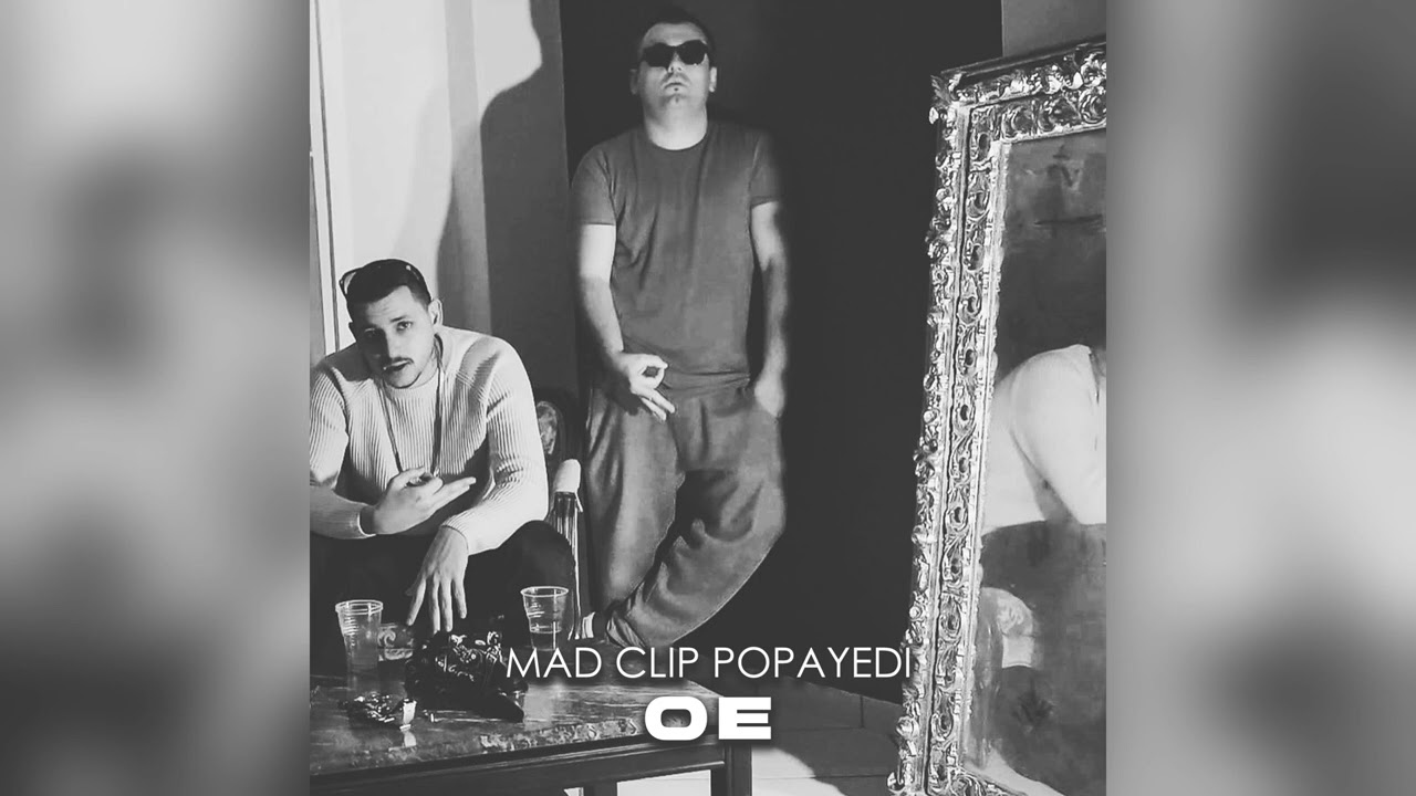 Mad Clip, Popayedi - OE (Official Audio Release)