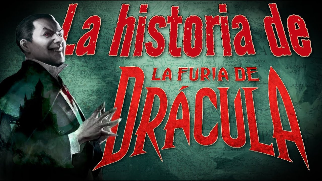 La historia de la Furia de Dracula