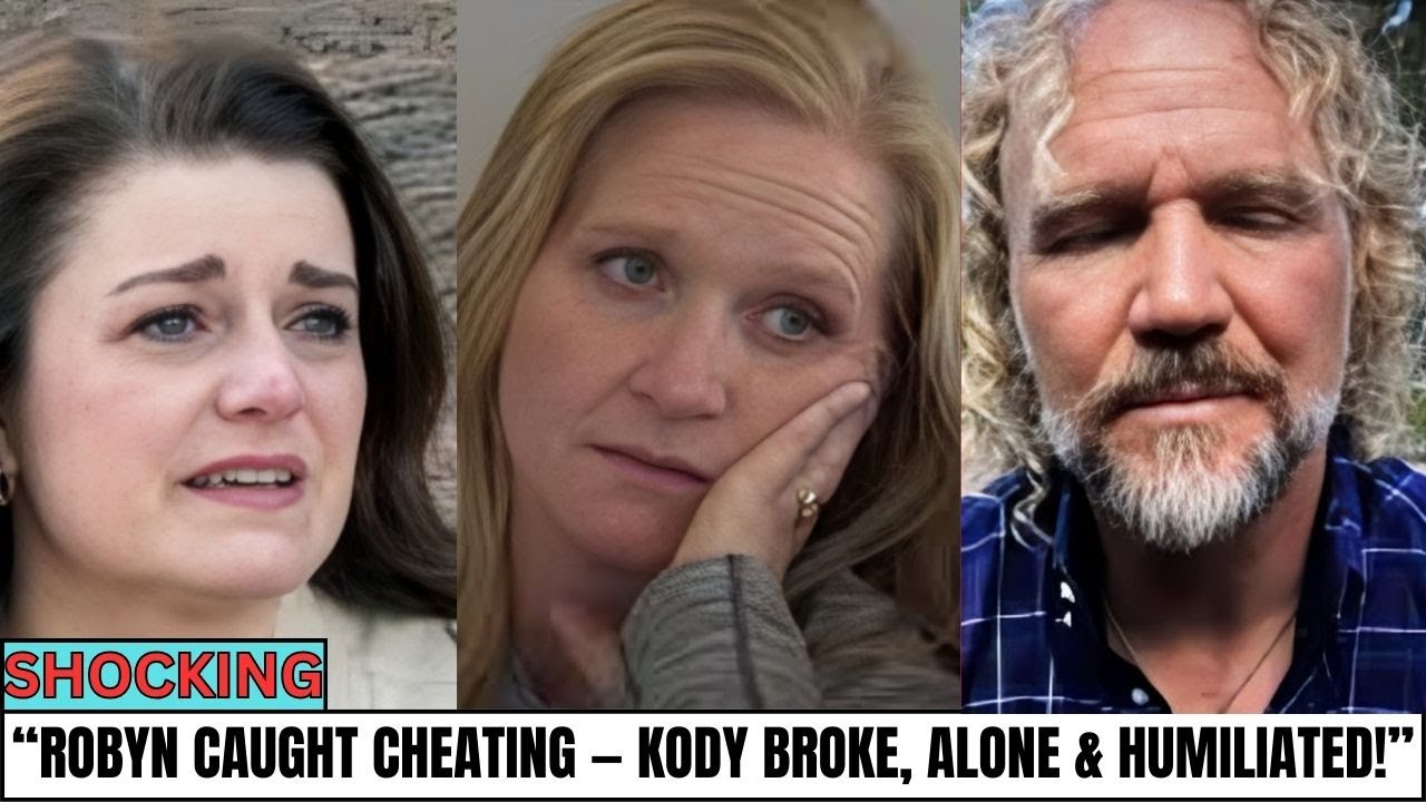 Caught on Camera?! Robyn’s SHOCKING Betrayal Leaves Kody Broke & Abandoned, sister wives shocked
