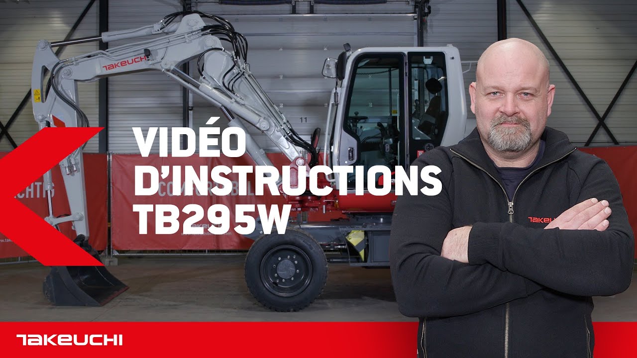 Takeuchi TB295 W - INSTRUCTION FRANÇAIS - Takeuchi Benelux