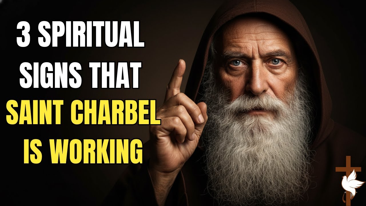 3 Spiritual Signs That Prove SAINT CHARBEL Is Working In Your Life!