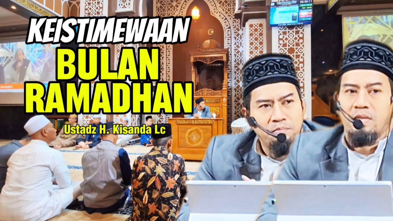 KEISTIMEWAAN BULAN RAMADHAN || Ustadz Dr H Kisanda Lc. Part 2