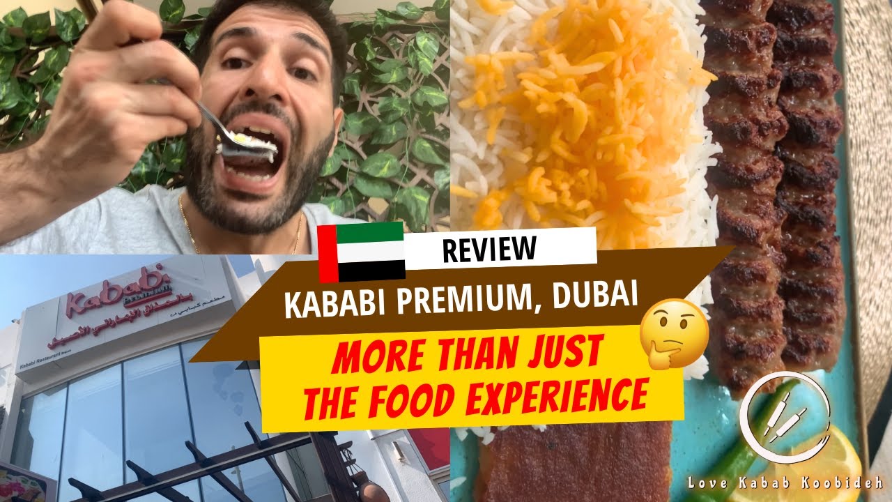 Review: Kababi Premium, Jumeirah 1, Dubai / Persians who love Kebab Koobideh