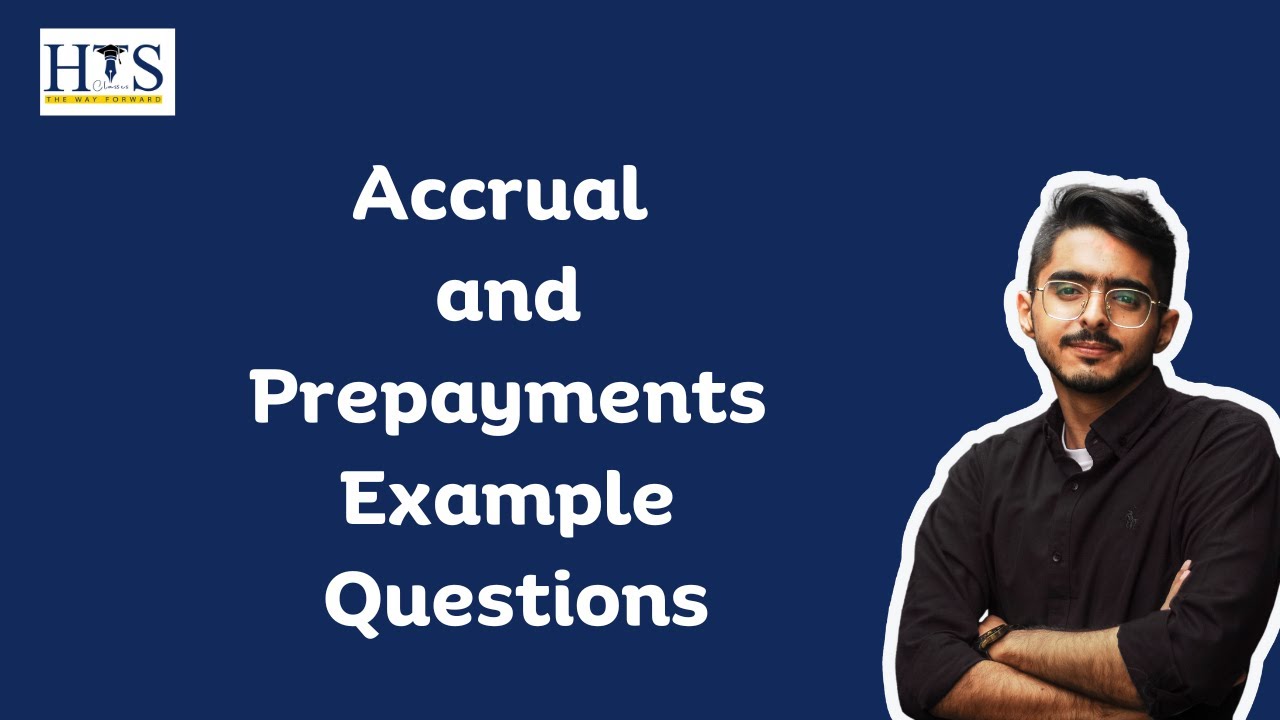 Accrual and Prepayments Example Qs