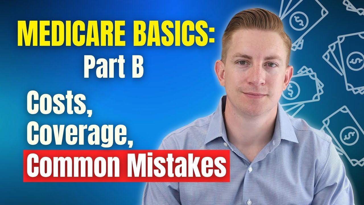 Medicare Part B Explained: Costs, Coverage, and Common Mistakes