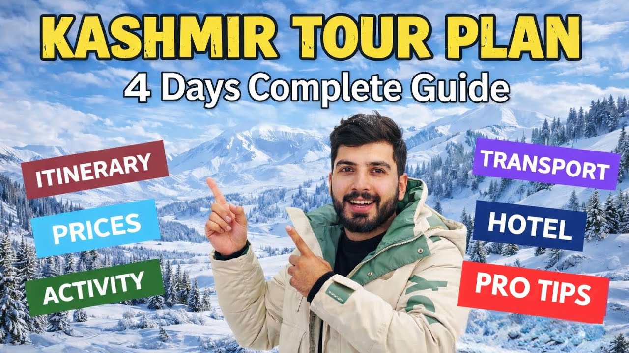 4 Days Kashmir Tour Itinerary | Transportation | Accommodation | Activities | Complete Guide 2026