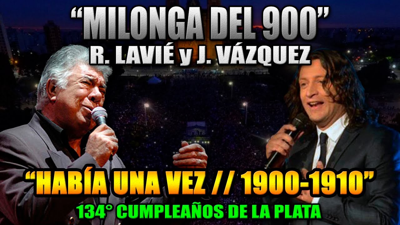 Había una Vez 1900-1910 // Milonga del 900 // 134 años de la fundación de La Plata