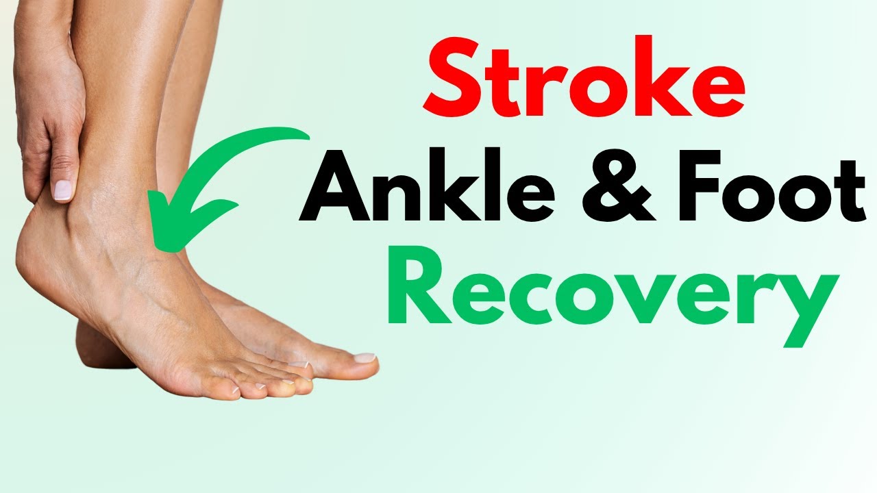 Foot Drop & Weak / Tight Ankle: Stroke Recovery