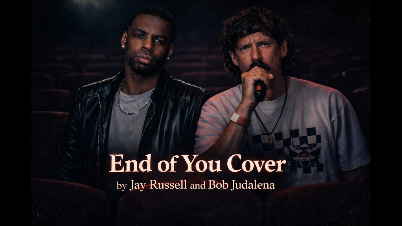 End of You &ndash; Full Cover (Jay Russell x Bob Judalena)