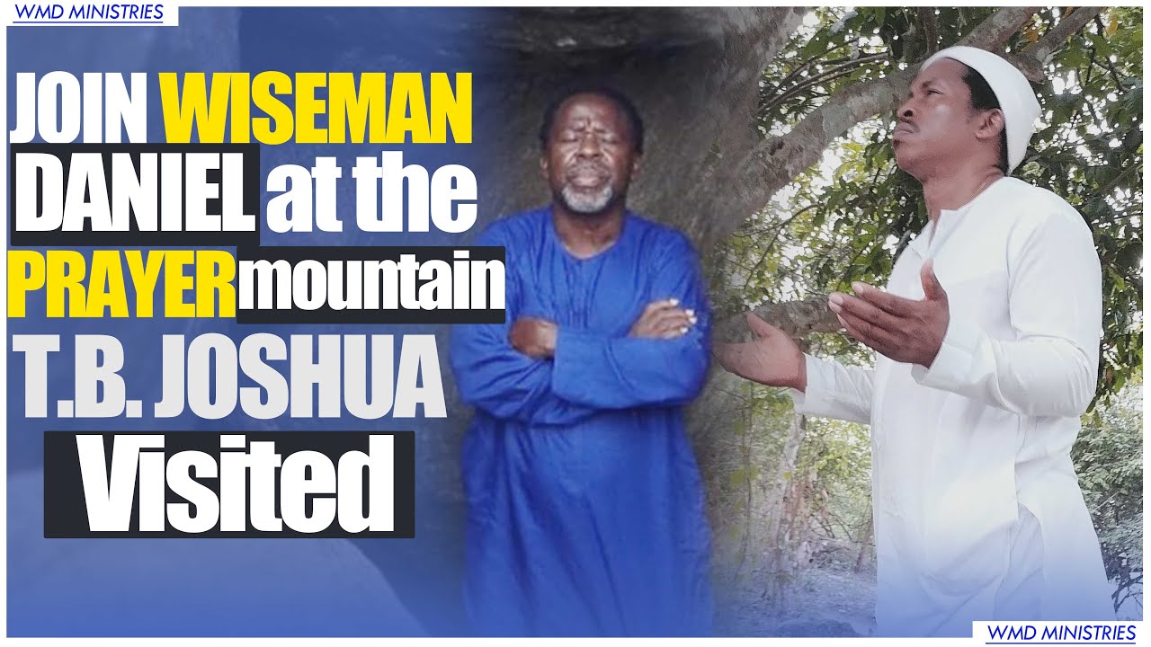 Join Wiseman Daniel At The Prayer Mountain T.B. Joshua Visited