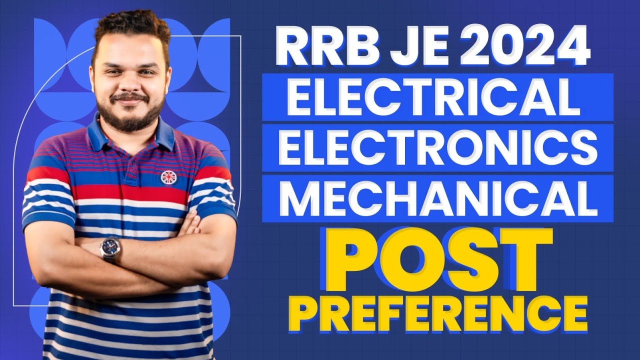 RRB JE 2024 Post Preference for Electrical|RRB JE Post preference for Mechanical|RRB JE Electronics.