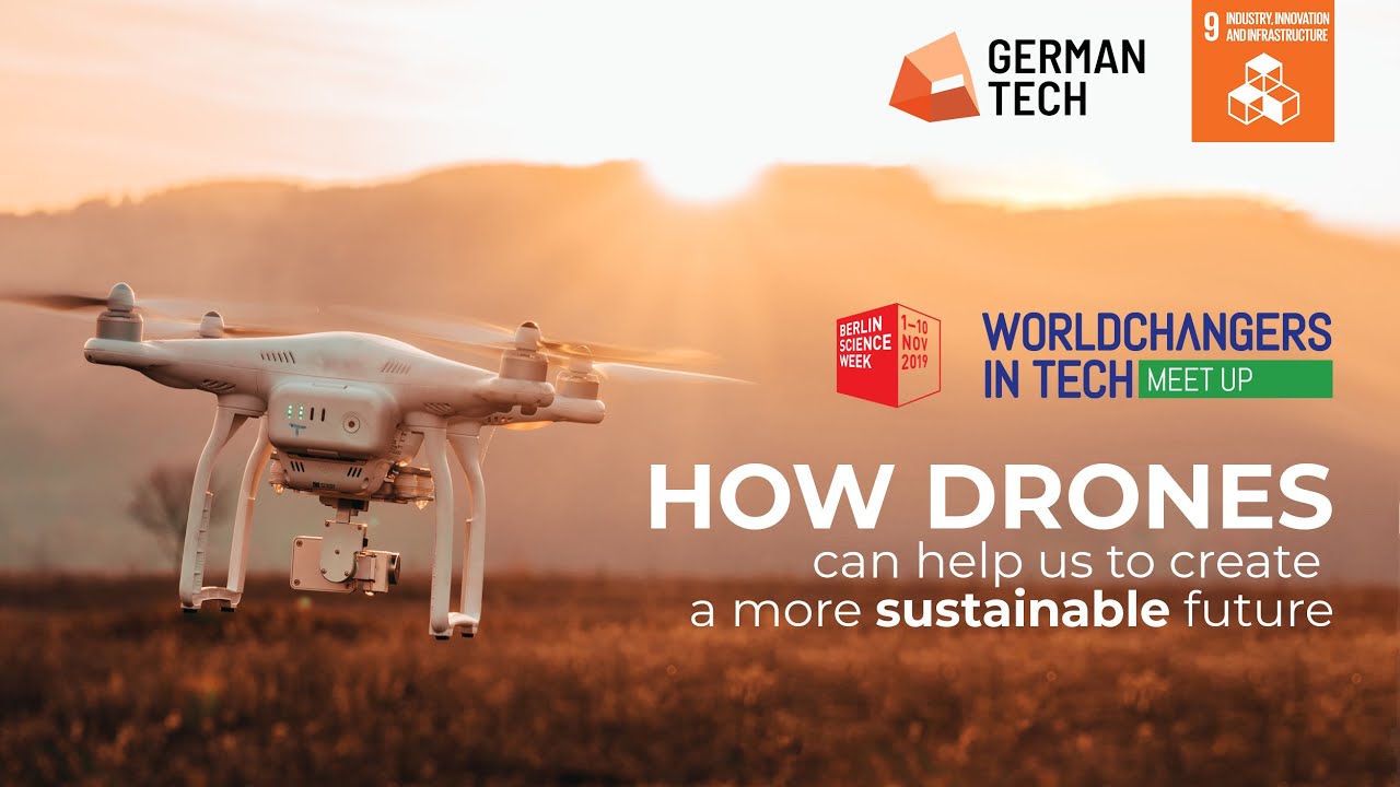 How drones can help us to create a more sustainable future | GERMANTECH: WORLDCHANGERS IN TECH