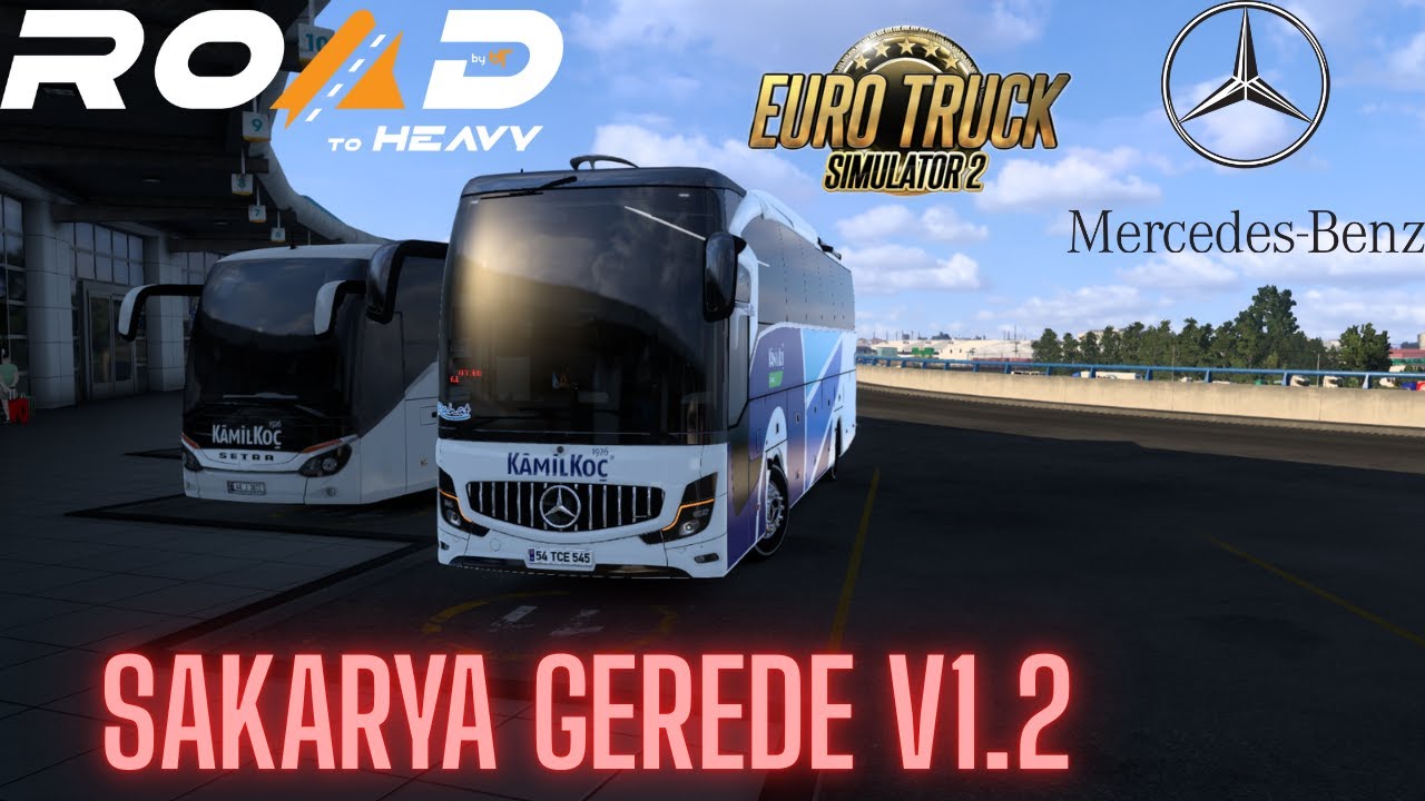 SAKARYA  GEREDE  TÜRKİYE HARİTASI  ETS2 1.55  ROAD TO HEAVY V1.2