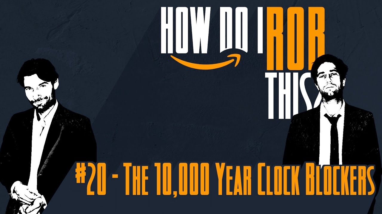 20 - The 10,000 Year Clock Blockers