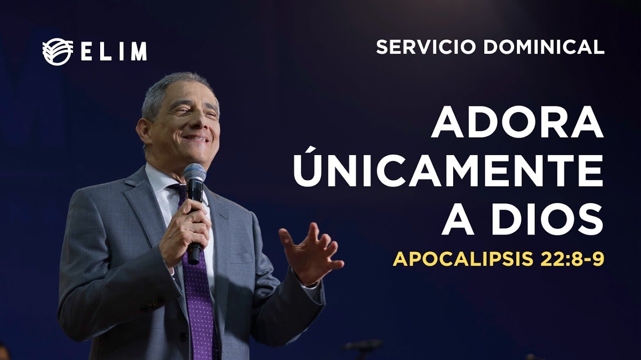 Adora únicamente a Dios | Apocalipsis 22:8-9