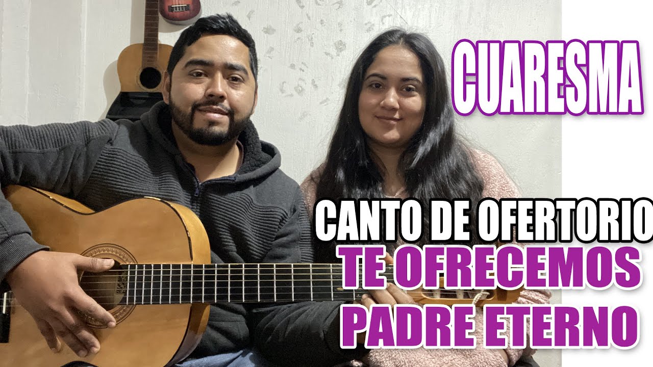 Te ofrecemos Padre Eterno - Sinai / Canto de Ofertorio para Cuaresma