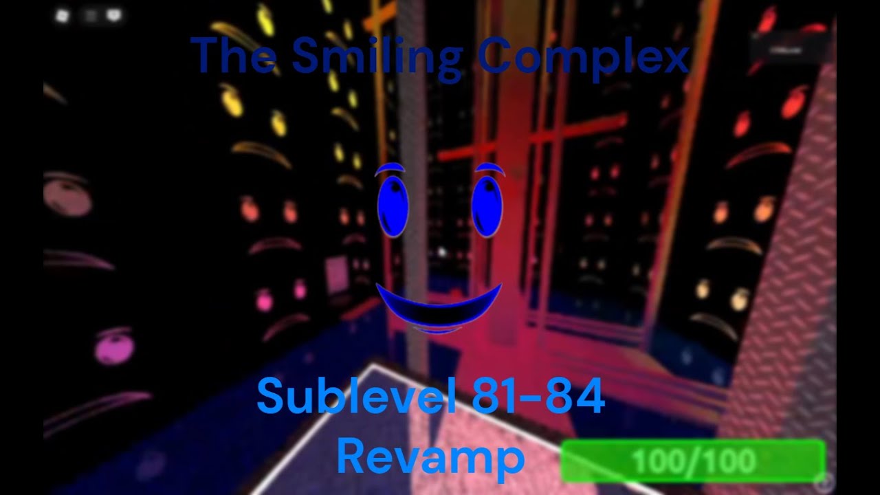 The Smiling Complex | Sublevel 81-84 Revamp