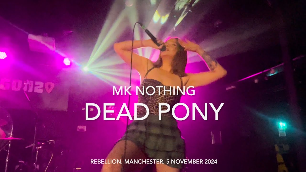 Dead Pony - MK Nothing - Live 4k @ Rebellion, Manchester, 5 November 2024