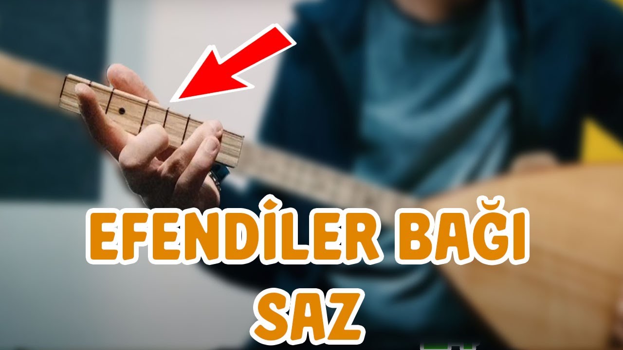 Efendiler Bağı - Saz (İleri Seviye)
