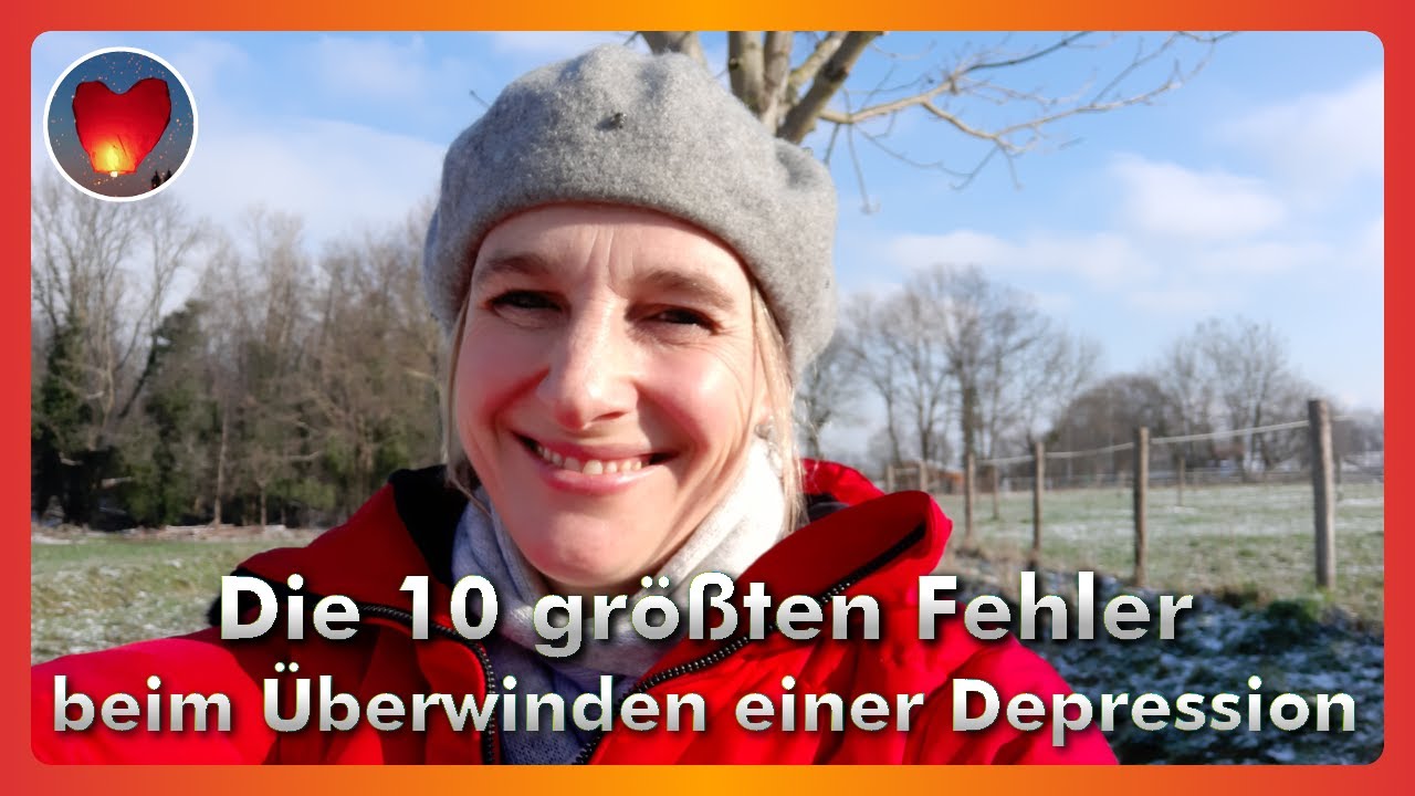 Die 10 größten Fehler beim Überwinden einer Depression