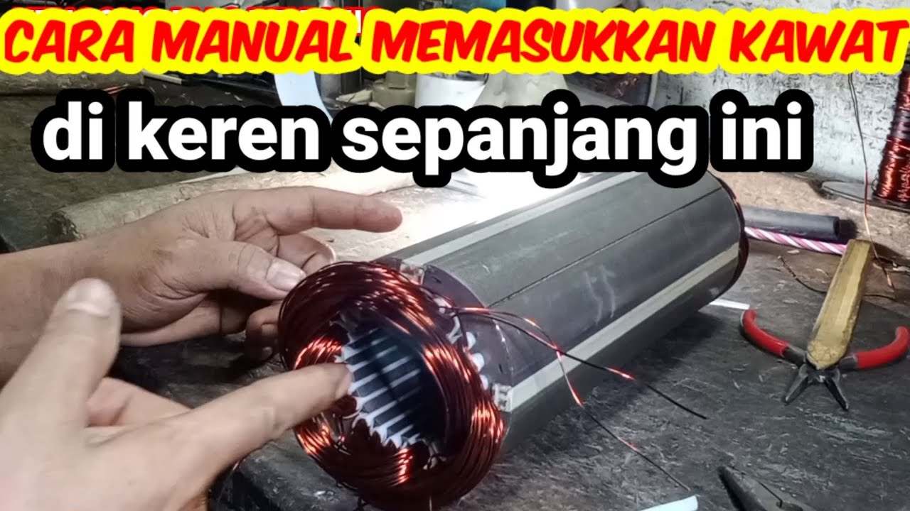 Cara manual memasukkan  kawat l pada keren yg sangat panjang