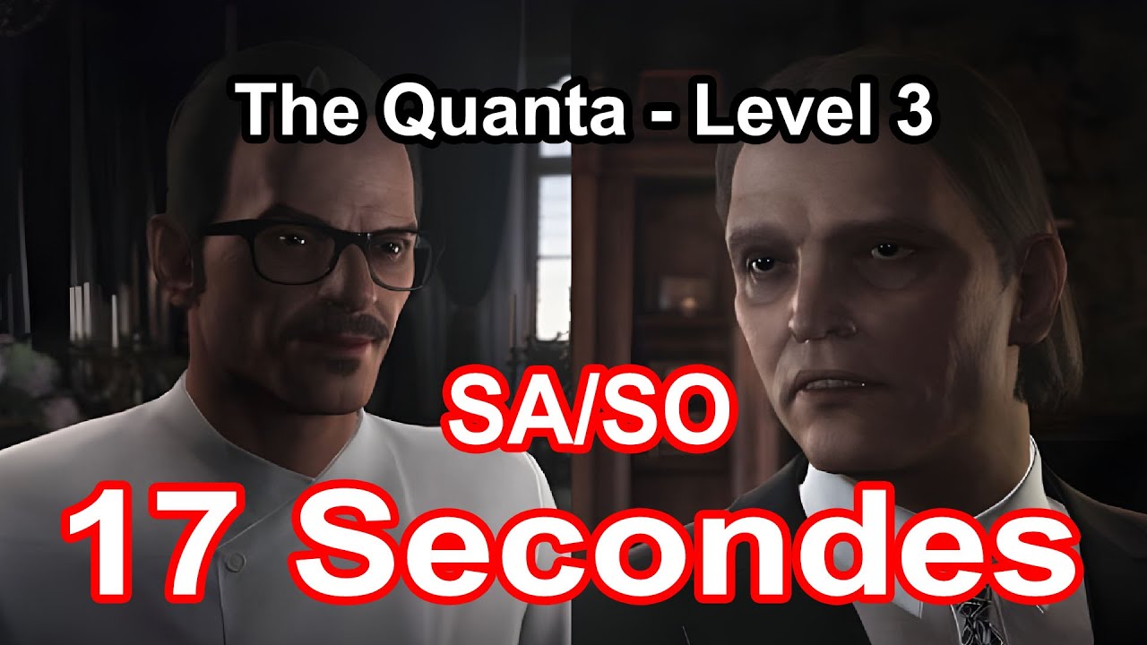 Hitman 3 WoA Les Quanta Niveau 3 Les Fournisseurs SA/SO 17 Secondes - The Quanta Level 3 Procurers