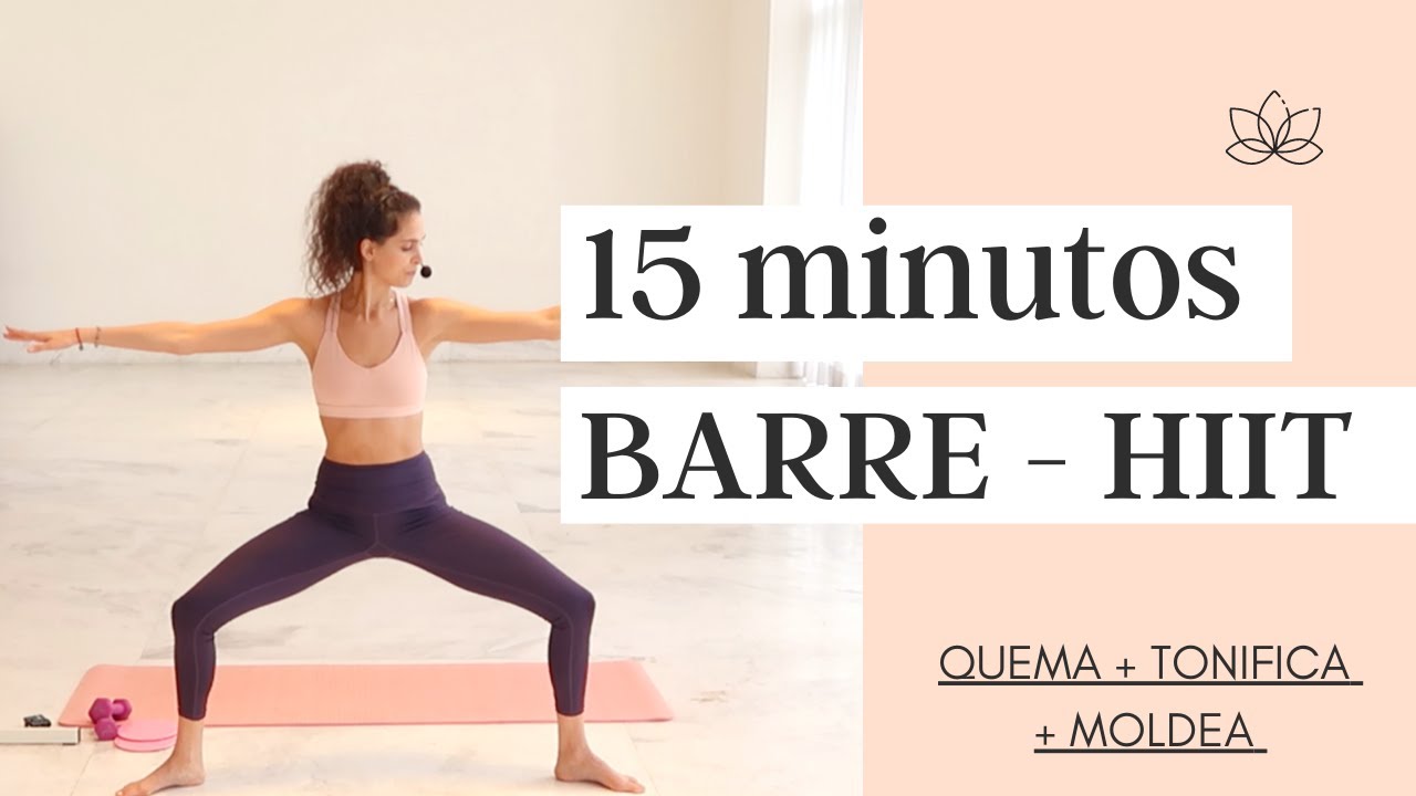 CLASE BARRE / HIIT (15 MIN)
