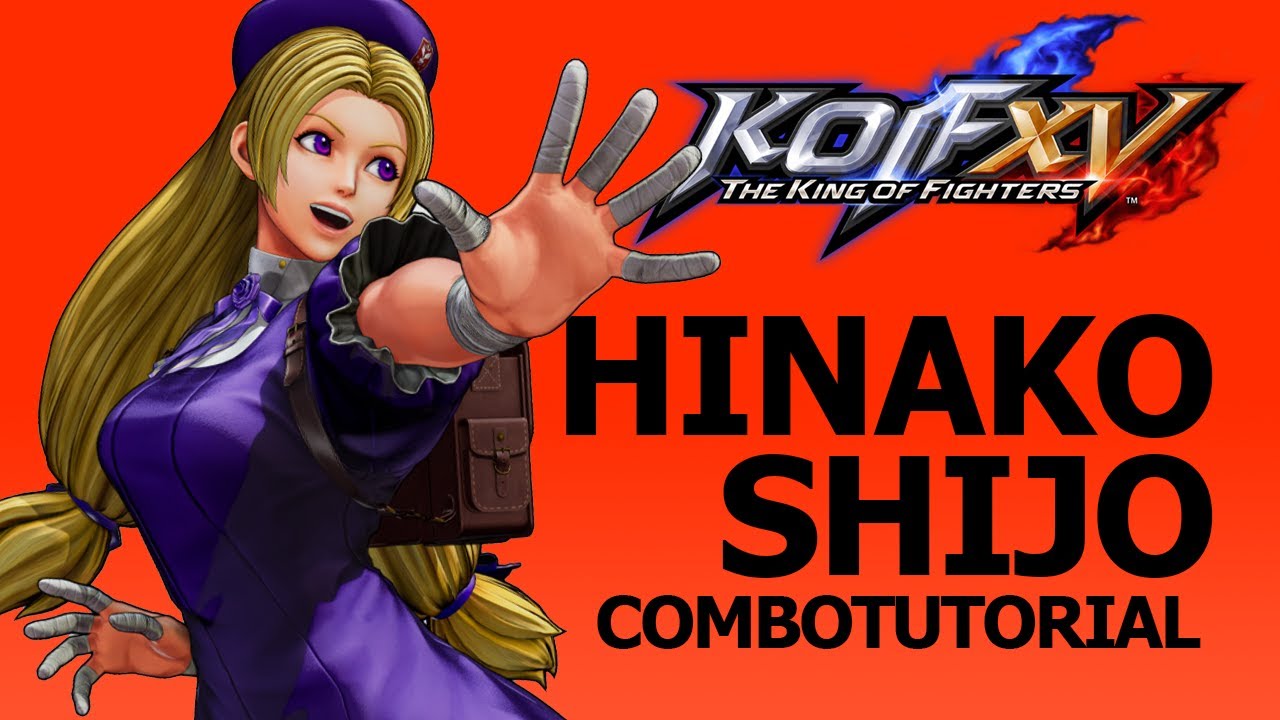 KOF XV【HINAKO】COMBO TUTORIAL