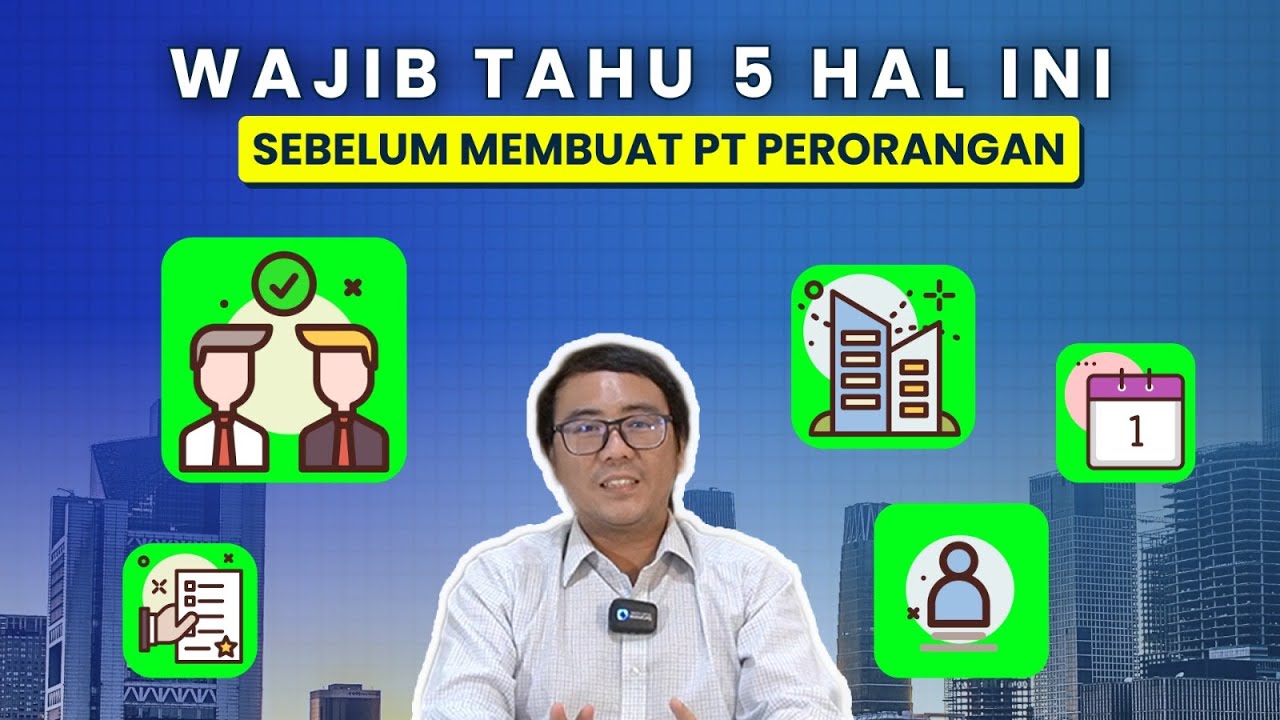 5 Hal Yang Harus Kalian Ketahui Sebelum Membuat PT Perorangan