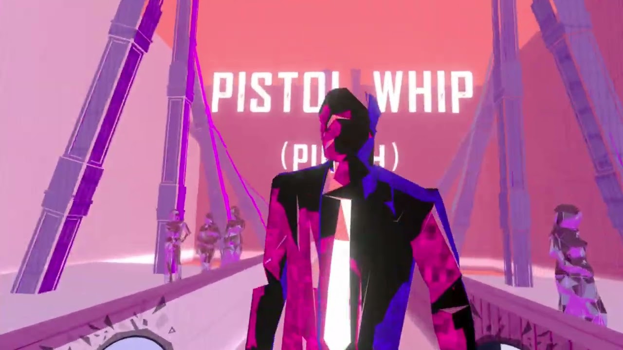 I Try Pistol whip let me know if i should play more!