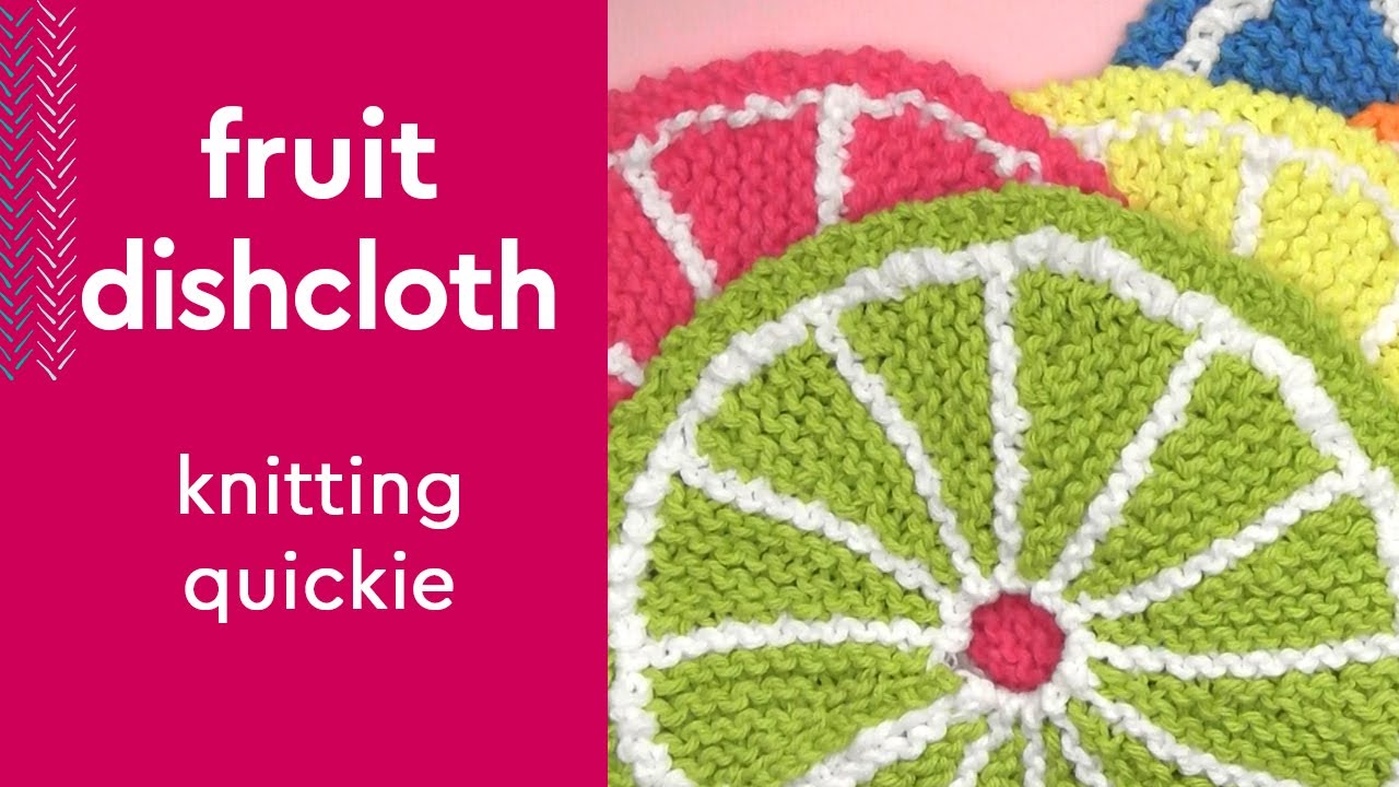 Fruit Dishcloths &bull; Knitting Quickie #studioknit #knittingpattern #dishcloth