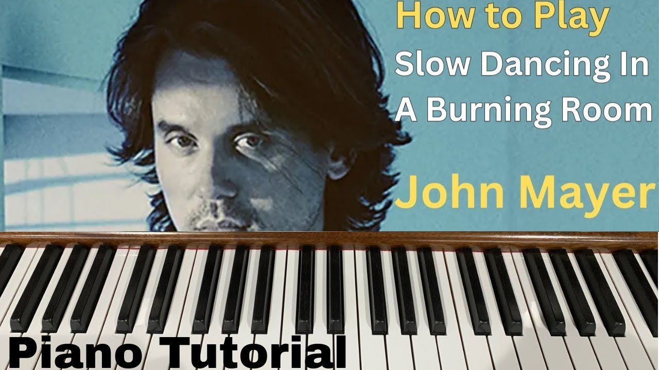 Slow Dancing in a Burning Room – John Mayer | Easy Piano Tutorial