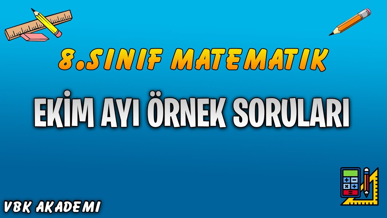 MEB 2019-2020 Öğretim Yılı Ekim Ayı Örnek Matematik Soruları ve Açıklamalı Çözümleri
