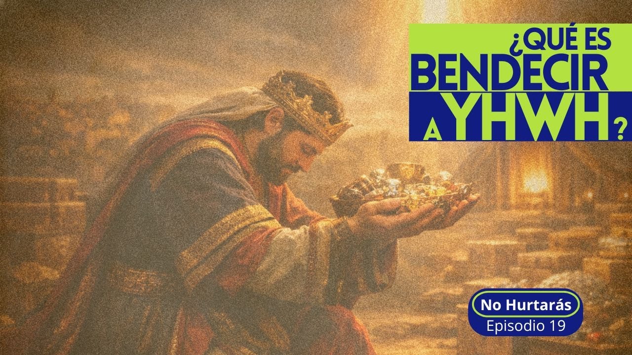 &iquest;Qui&eacute;n es YHWH para nosotros? | No Hurtar&aacute;s / Parte 19
