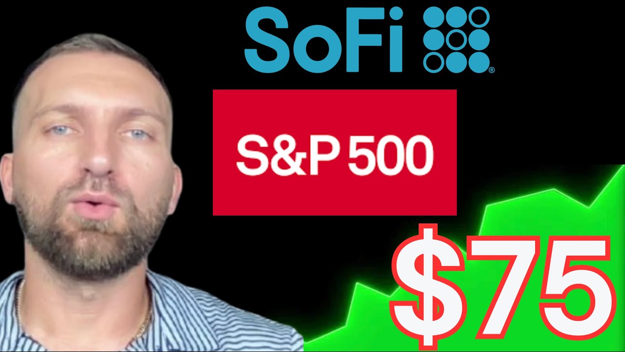 SOFI Could hit $75 in 2026 with S&P500 Approval