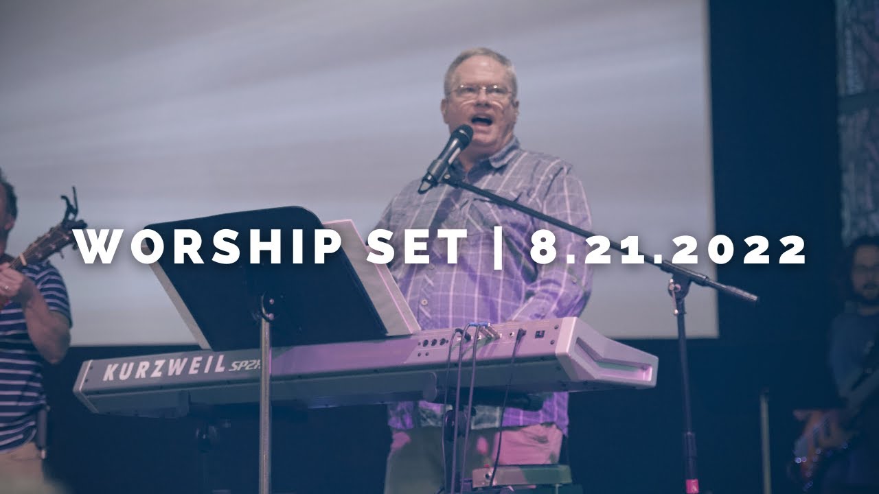 WORSHIP SET | 8.21.2022 | Christ Church International | Dothan, Alabama