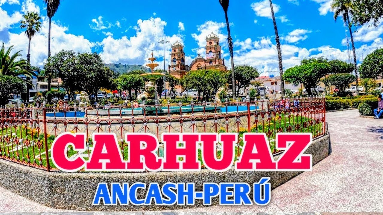 AS&Iacute; LUCE LA CIUDAD DE CARHUAZ EN ABRIL DE 2025