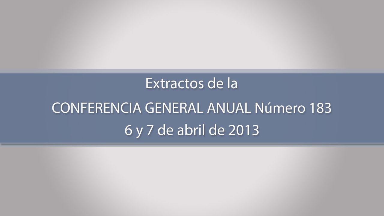 Extractos de la conferencia general