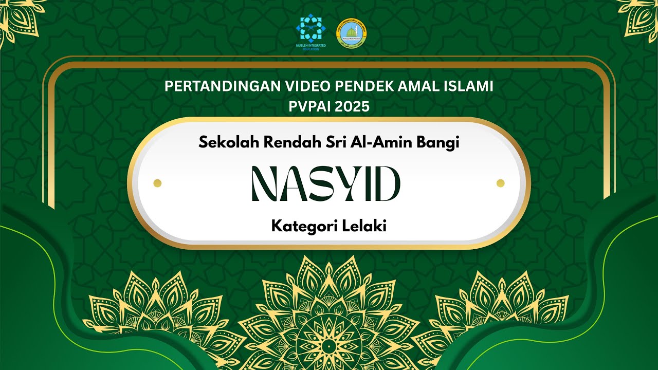 NASYID (LELAKI) PVPAI 2025 SEKOLAH RENDAH SRI AL-AMIN BANGI