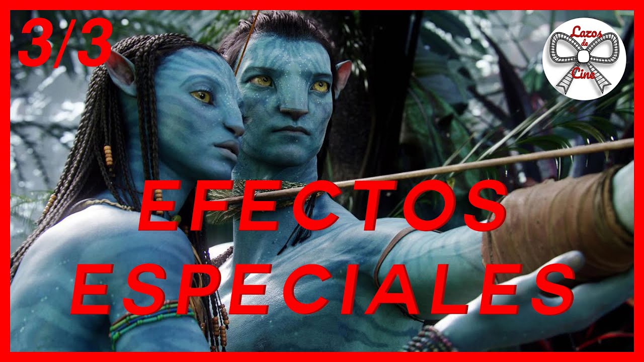 Historia de los EFECTOS ESPECIALES en el cine | La tecnología de Avatar (3/3)