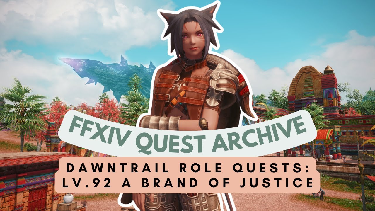 Lv.92 A Brand of Justice | No Commentary | FFXIV Quest Archive