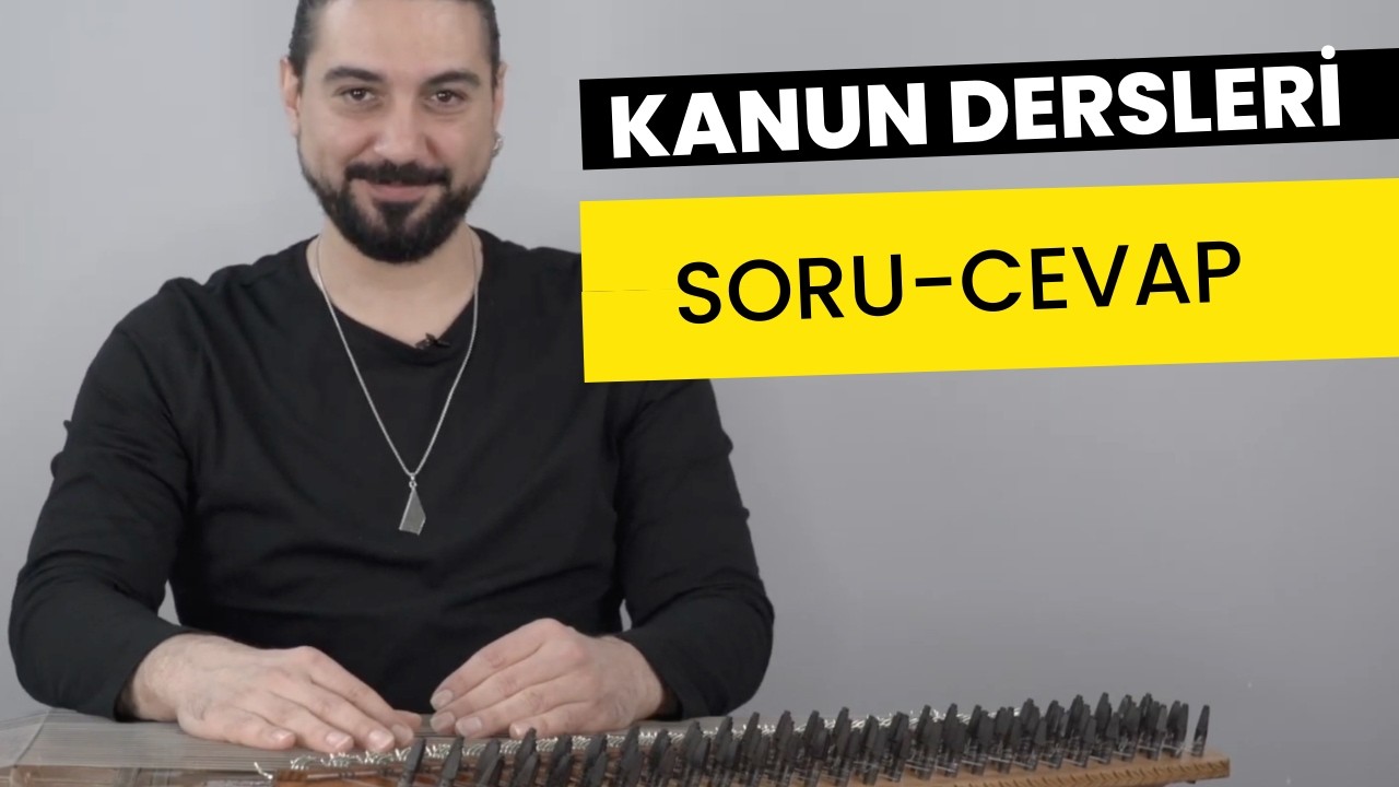 Kanun Dersleri – Bölüm 1 | Başlangıç Seviyesi Kanun Eğitimi: Soru-Cevap Oturuş, Yüzük ve Mızrap