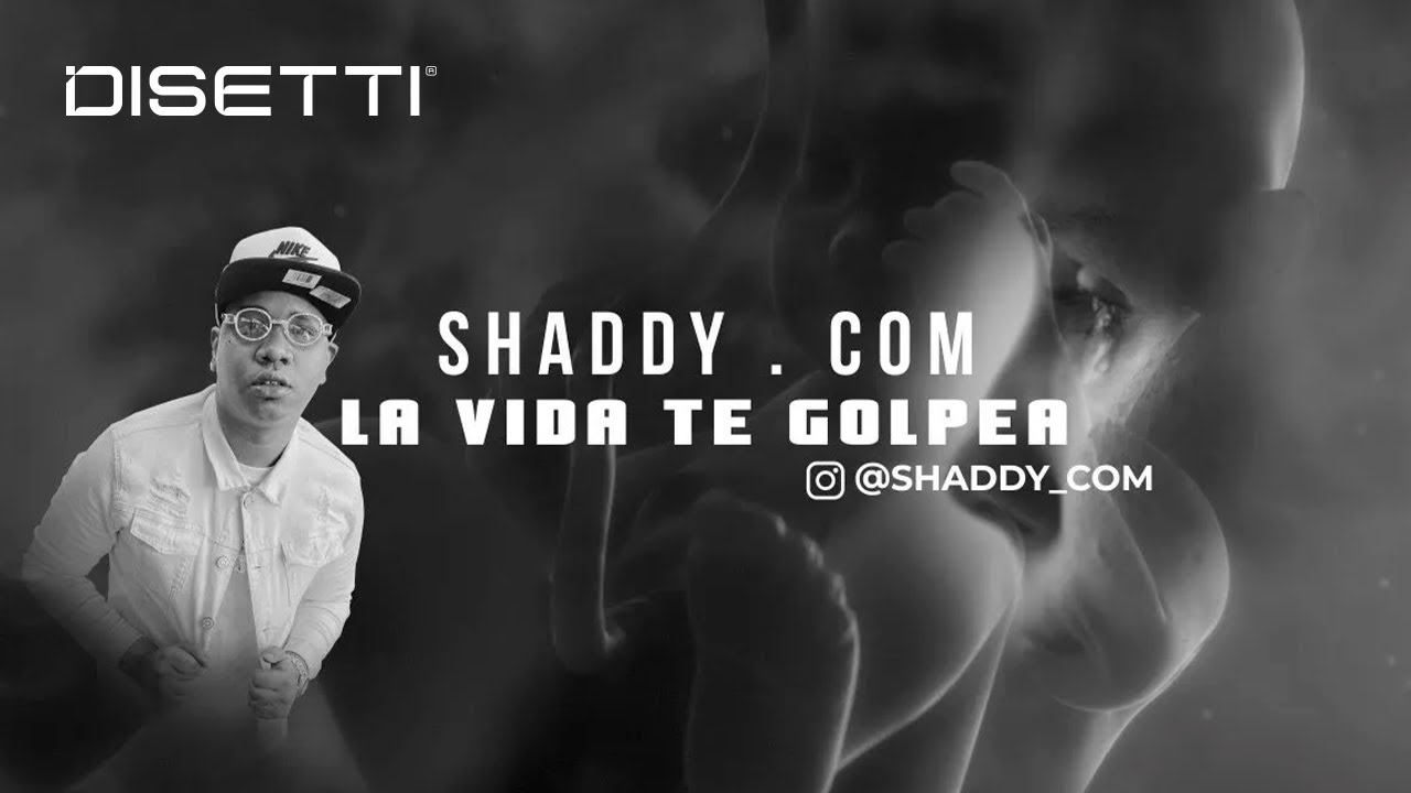 SHADDY.COM - La Vida Te Golpea (Video Oficial)