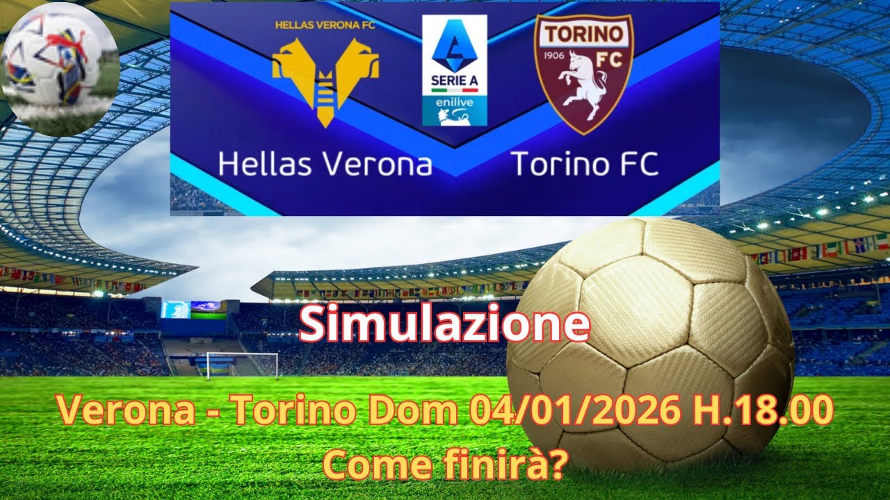Verona - Torino : la simulazione del match! Del 04/01/2026 H. 18.00
