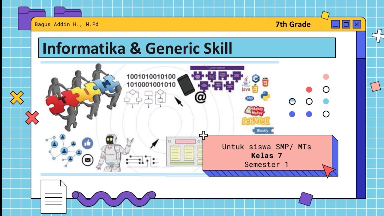 Informatika & Keterampilan Generik (Generic Skill) - Informatika Kelas 7 SMP/ MTs