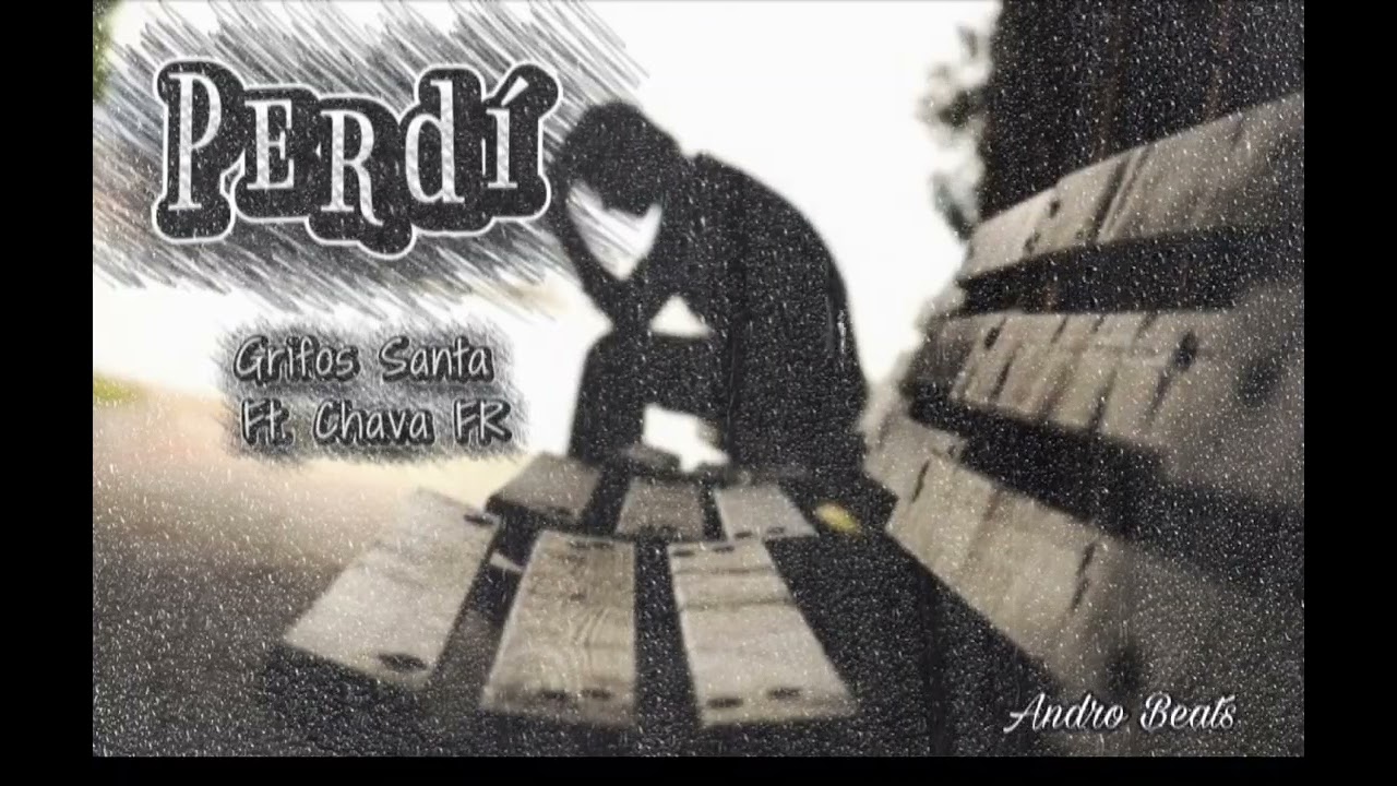 Perdí 🥺 - Grifos Santa Ft. Chava FR (Prod. @AndroBeats_oficial)