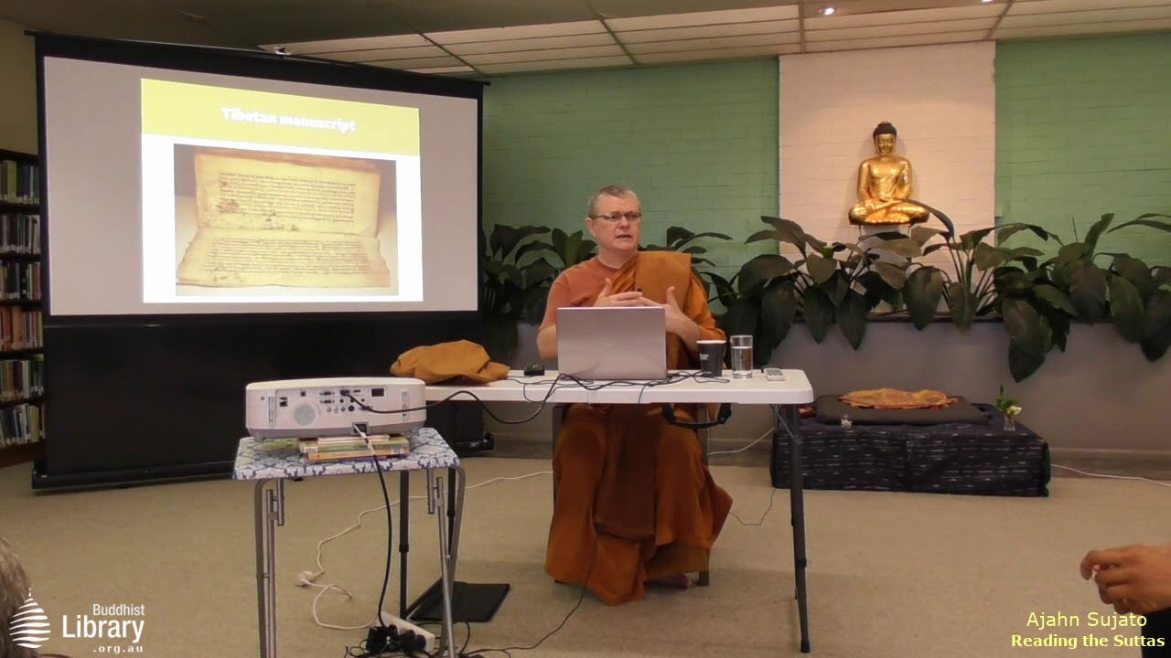 Ajahn Sujato - A Practical Guide to Reading The Suttas - March 2018